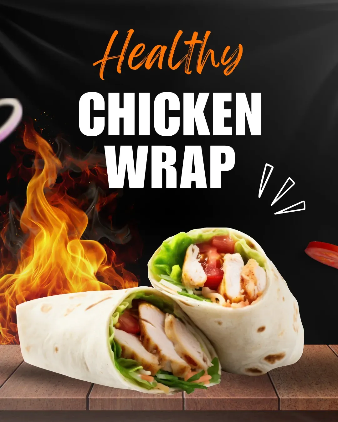 Healthy Chicken Wrap post: two halves of a chicken wrap on a wooden table below the headline, with flames on the left of a black background