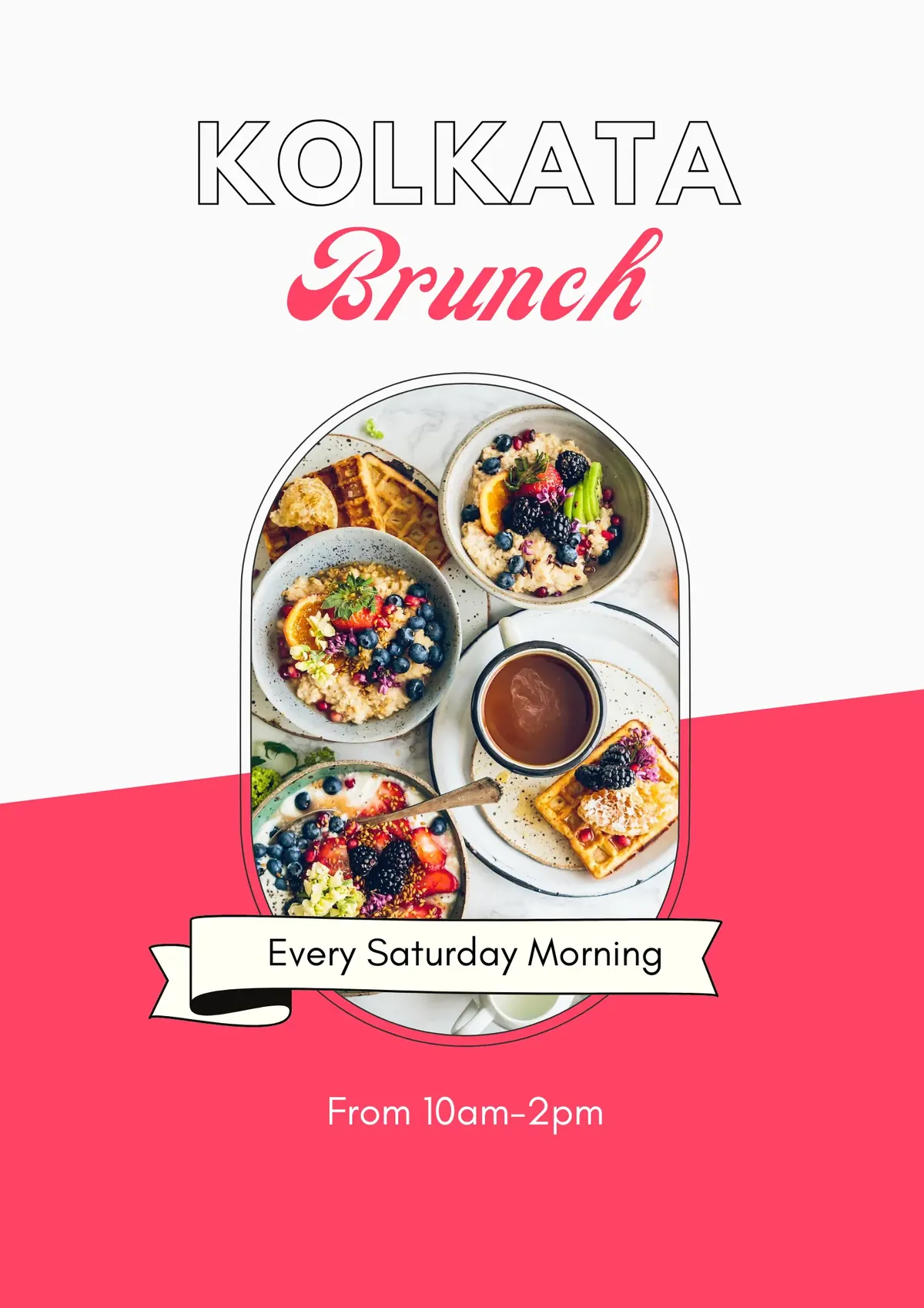 Kolkata Brunch design: a top-down brunch spread in a tall rounded frame, a ribbon reading Every Saturday Morning and From 10am-2pm on a pink-red block